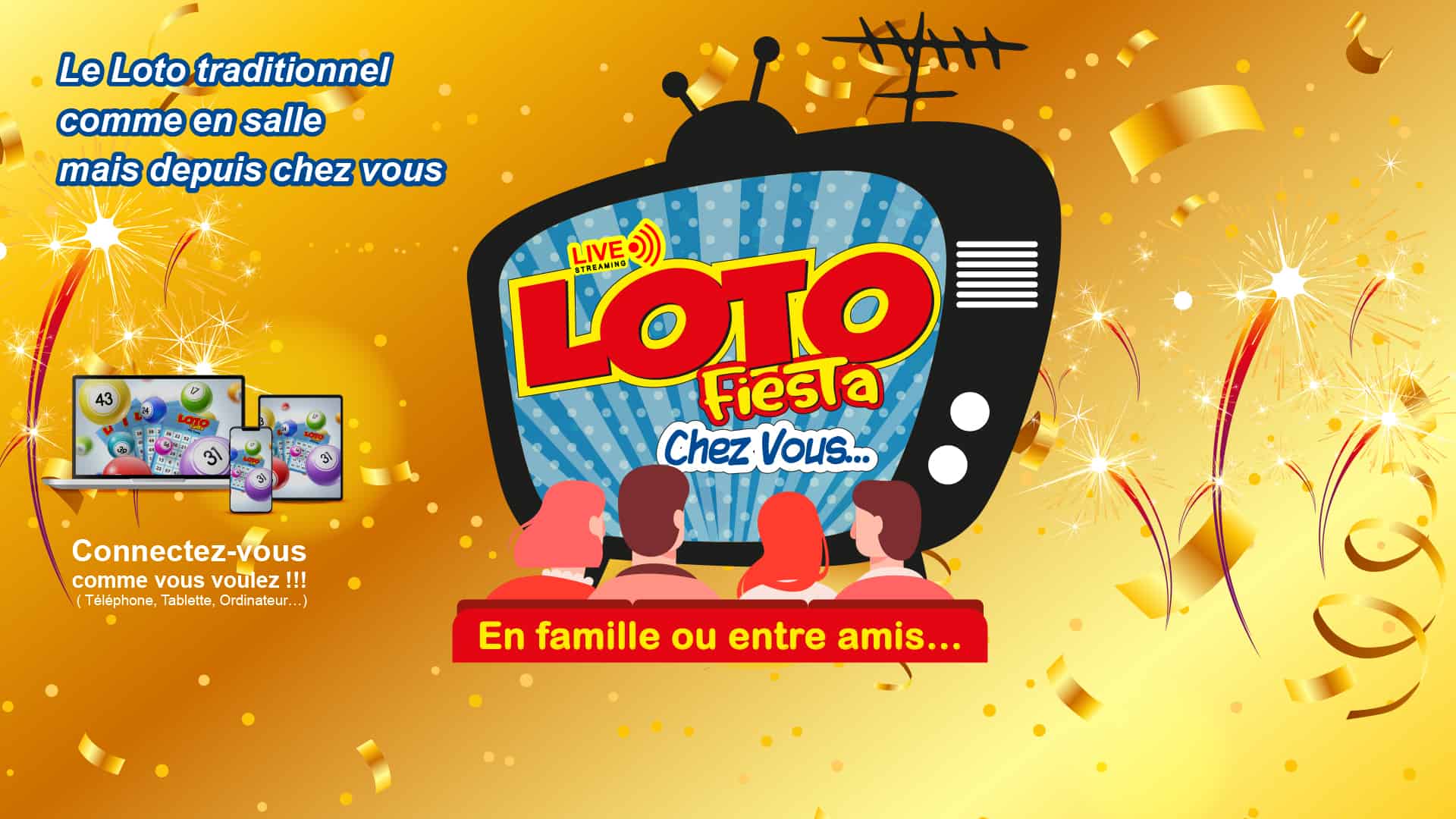 Loto Fiesta Chez Vous Le loto traditionnel comme en salle mais depuis